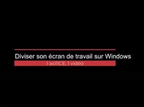 Diviser Son Cran De Travail Sur Windows Youtube