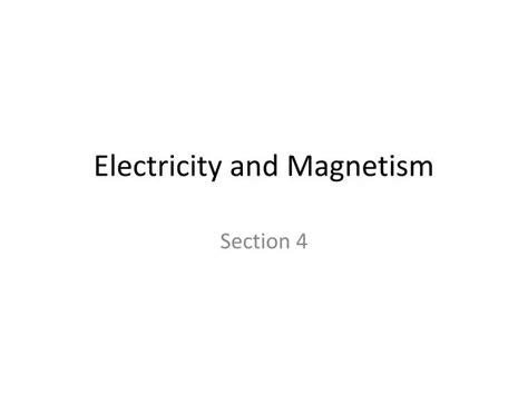 Ppt Electricity And Magnetism Powerpoint Presentation Free Download