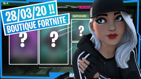 🌐 Boutique Fortnite Du 28 Mars 2020 Youtube