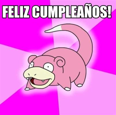 Meme Creator Funny Feliz Cumplea Os Meme Generator At Memecreator Org