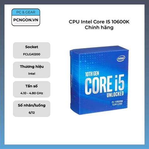 Cpu Intel Core I5 10600k Chính Hãng 41ghz Turbo 48ghz 6 Nhân 12