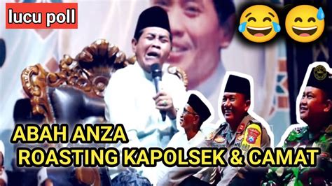 Kh Anwar Zahid Terbaru Abah Anza Roasting Camat Kapolsek Youtube