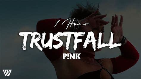 1 Hour P NK TRUSTFALL Letra Lyrics Loop 1 Hour YouTube