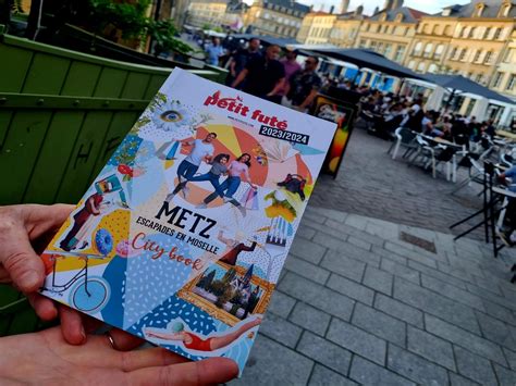 Metz Savez Vous Comment Le Petit Futé Sélectionne Les Restaurants