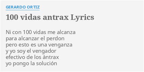 100 VIDAS ANTRAX LYRICS By GERARDO ORTIZ Ni Con 100 Vidas