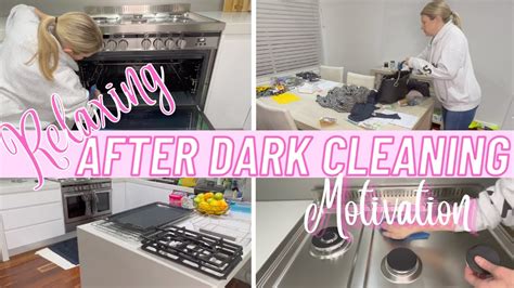 NEW RELAXING NIGHT TIME CLEAN WITH ME 2022 AFTER DARK CLEANING