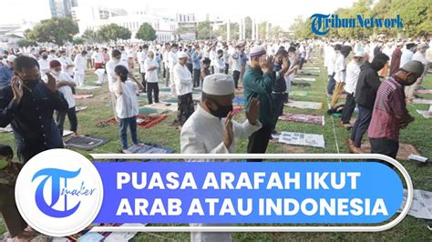 Iduladha Berbeda Tanggal Puasa Arafah Ikut Arab Saudi Atau Indonesia