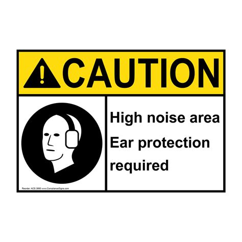 Ansi Caution High Noise Area Ear Protection Required Sign Ace 3660 Ppe