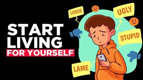 How To Stop Living For Others And Start Living For Yourself YouTube