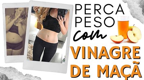 Como Tomar o Vinagre de Maçã Para Emagrecer Até 4kgs Em 1 Mês YouTube