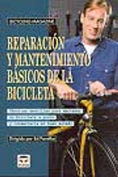 Libro Reparación Y Mantenimiento Básicos De La Bicicleta Técnicas