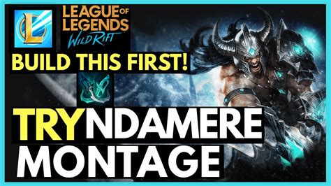 Wild Rift Tryndamere Wild Rift Best Build Tryndamere Montage