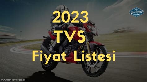 2023 TVS FİYAT LİSTESİ Motoetkinlik