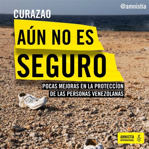 Examen Ddhh Venezuela On Twitter Rt Amnistia 🔴 Nuevo Informe Curazao Pocas Mejoras En La