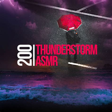 200 Thunderstorm ASMR Album By Thunderstorm Sound Bank Spotify