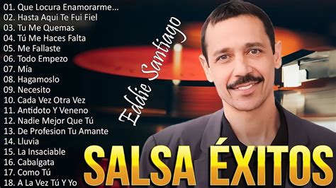 Eddie Santiago Mix Salsa Romanticas Grandes Exitos Canciones Salsa