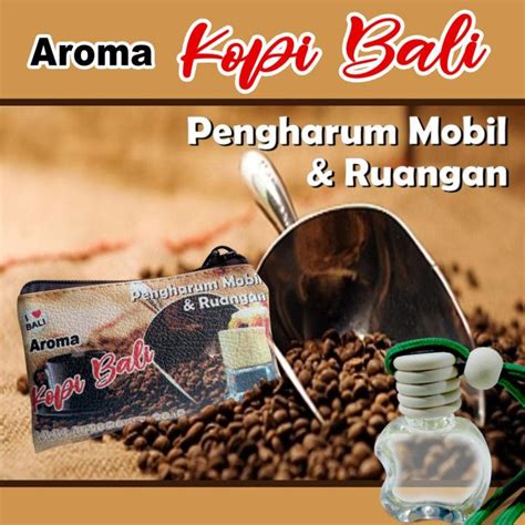 Pengharum Mobil Kopi Bali Parfum Mobil Aroma Kopi Bali Pewangi Ruangan