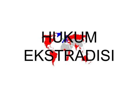 Hukum Ekstradisi Ppt