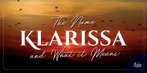 The First Name Klarissa What It Means And Why Numerologists Like It