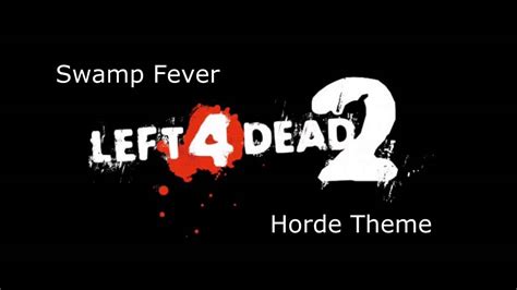 Left 4 Dead 2 Swamp Fever Horde Theme Youtube