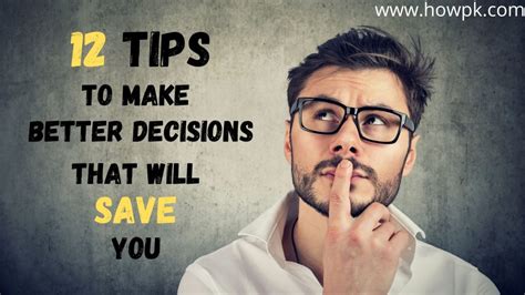 12 Tips To Make Better Decisions That Will Save You Howpk