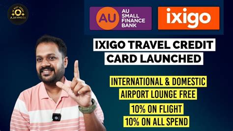 Ixigo Au Bank Travel Credit Card Launched Cashback On Booking