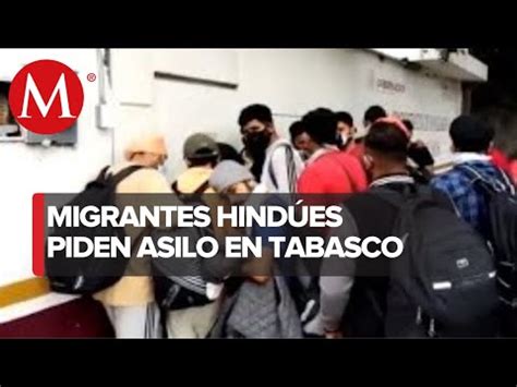 En Tabasco Al Menos Migrantes Hind Es Piden Asilo En Oficinas Del