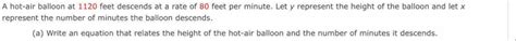 A Hot Air Balloon At Feet Descends At A Rate Of Feet Per Minute