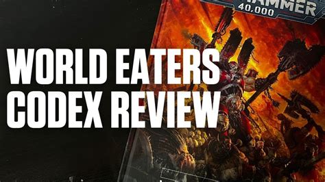 New Codex World Eaters Review Live Youtube