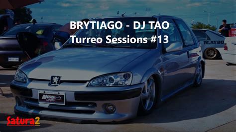 Brytiago Dj Tao Turreo Sessions 13 Saturado Youtube