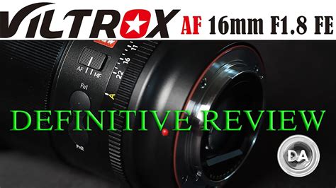 Viltrox AF 16mm F1 8 FE Definitive Review Viltrox Levels Up YouTube