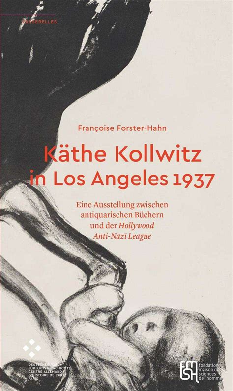 Käthe Kollwitz In Los Angeles 1937 Françoise Forster Hahn Buch Jpc