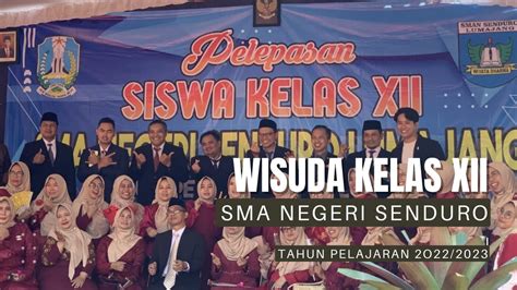 Pelepasan Kelas Xii Sman Senduro Tahun Pelajaran Youtube