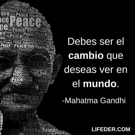 Frases De Gandhi Sobre La Vida Paz Amistad Y M S