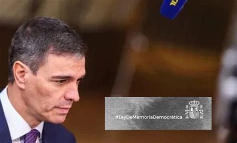 Qué pasará con Ley de Memoria Democrática si dimite Pedro Sánchez