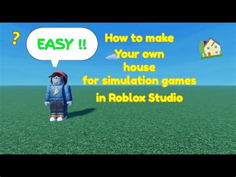 How To Make Your Own House For Simulation Games In Roblox Studio Youtube