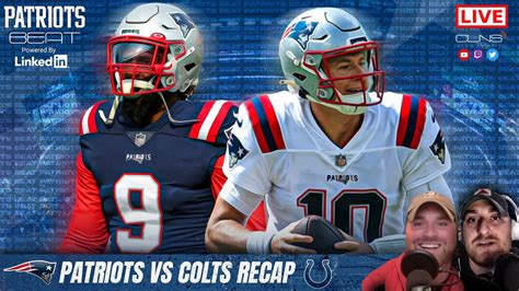 Live Patriots Beat Patriots Vs Colts Recap Youtube