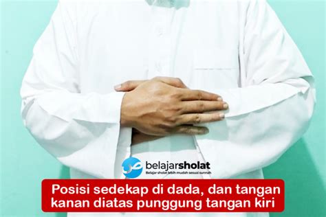 Posisi Tangan Sedekap Saat Shalat Belajar Cara Sholat Lengkap