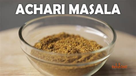 Achari Masala How To Make Achari Masala Achari Masala Recipe