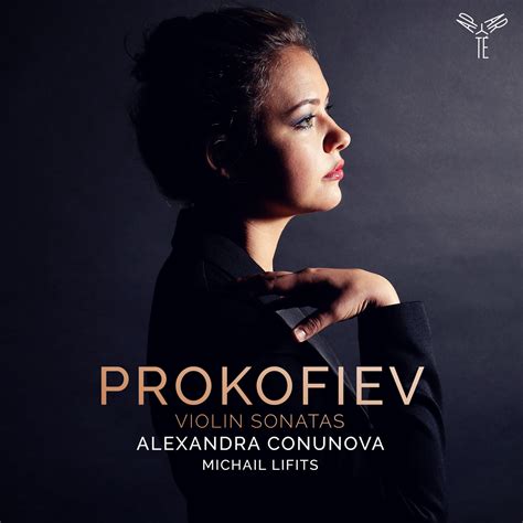 Prokofiev Violin And Piano Sonatas Album Of Alexandra Conunova