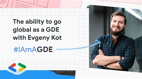 The Ability To Go Global As A Gde With Evgeny Kot Youtube