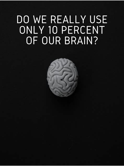 Do We Really Use Only 10 Percent Of Our Brain Haukam