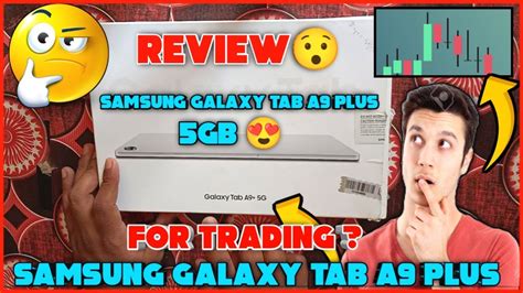 Samsung Galaxy Tablet A Plus G Review Best Tablet For Trading