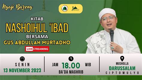 LIVE Ngaji Bareng Kitab Nashoihul Ibad Gus Abdullah Murtadho