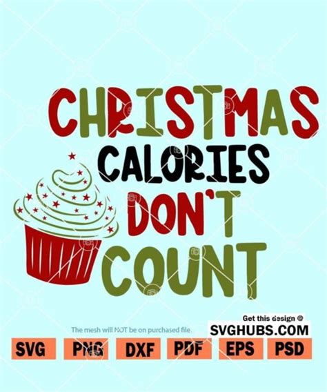 Christmas Calories Don T Count SVG Holiday Cut File Christmas Baking