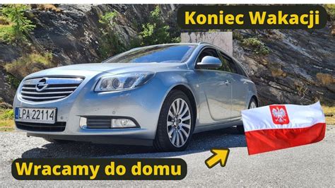 47 Wracamy Do Polski Koniec Wakacji Trasa Francja Szwajcaria Niemcy