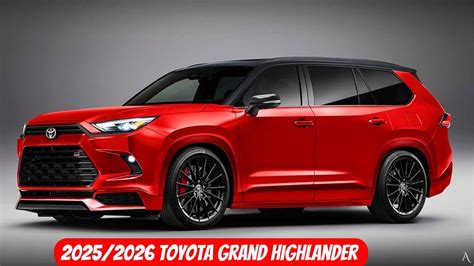 Reveal Toyota Grand Highlander Hybrid New Redesign