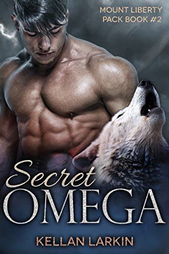 Secret Omega M M Mpreg Gay Paranormal Romance Mount Liberty Pack Book 2 EBook Larkin