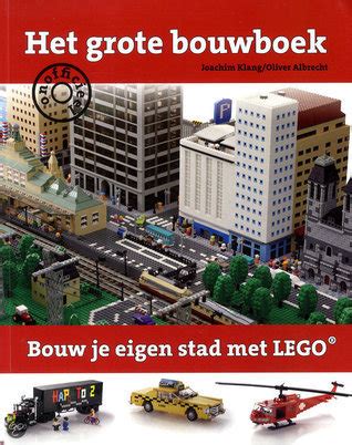 Het Grote Bouwboek Bouw Je Eigen Stad Met Lego By Joachim Klang