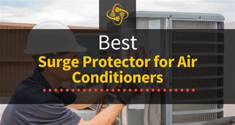 Best Surge Protector For Air Conditioners Top 7 Of 2024 Reviewed